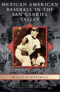 Cover image for Mexican American Baseball in the San Gabriel Valley