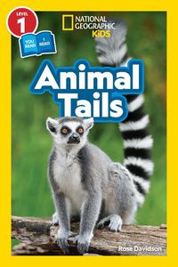 Cover image for National Geographic Readers: Animal Tails (L1/Co-Reader)