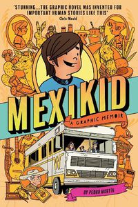 Cover image for Mexikid: A Graphic Memoir