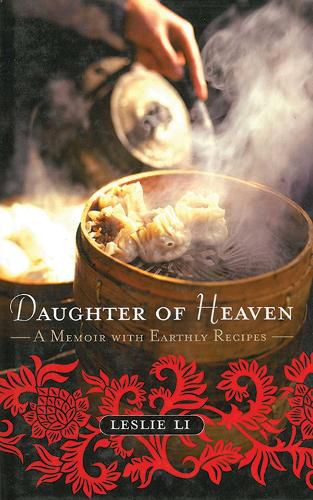 Cover image for Daughter of Heaven: A Memoir with Earthly Recipes