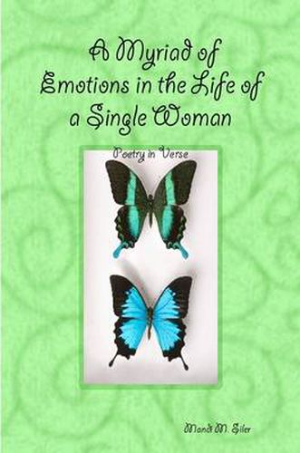 Cover image for A Myriad of Emotions in the Life of a Single Woman: Poetry in Verse