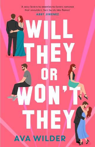 Cover image for Will They or Won't They: An enemies-to-lovers, faking-dating Hollywood romance