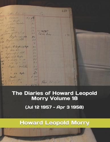 Cover image for The Diaries of Howard Leopold Morry - Volume 18