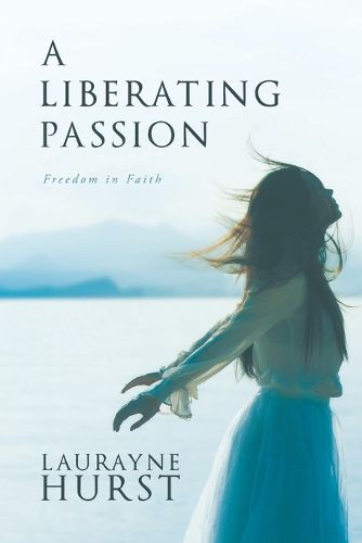 Cover image for A Liberating Passion