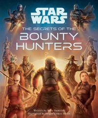 Cover image for Star Wars: The Secrets of the Bounty Hunters: (Star Wars for Kids, Star Wars Secrets)