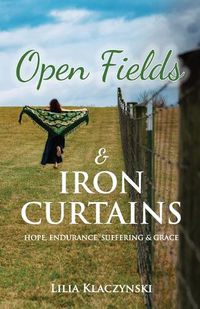 Cover image for Open Fields & IRON CURTAINS