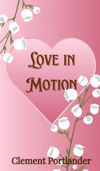 Cover image for Love in Motion