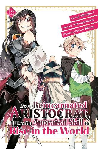 Cover image for As a Reincarnated Aristocrat, I'll Use My Appraisal Skill to Rise in the World 12 (manga)