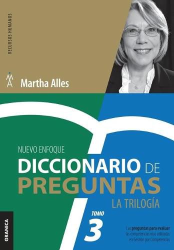 Cover image for Diccionario de Preguntas. La Trilogia. VOL 3: Las preguntas para evaluar las competencias mas utilizadas en Gestion por competencias