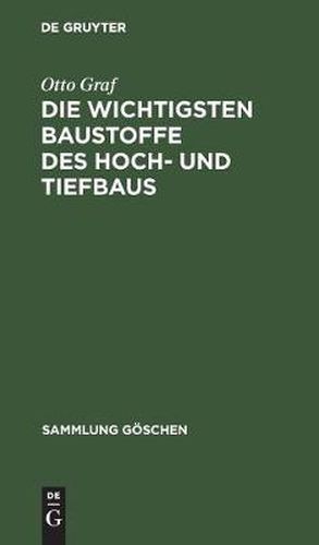 Die wichtigsten Baustoffe des Hoch- und Tiefbaus