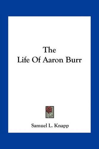 The Life of Aaron Burr