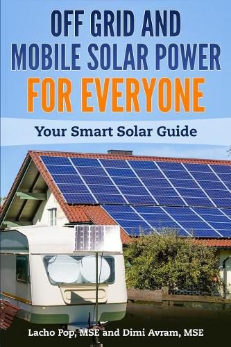 Cover image for Off Grid and Mobile Solar Power For Everyone: Your Smart Solar Guide