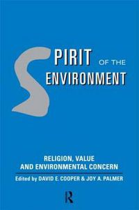 Cover image for Spirit of the Environment: Religion, Value and Environmental Concern