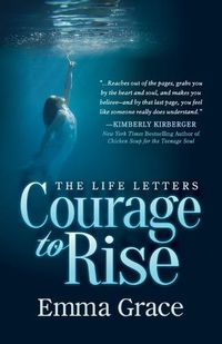 Cover image for The Life Letters, Courage to Rise