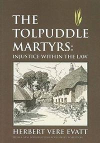 Cover image for The Tolpuddle Martyrs: Injustice Within the Law