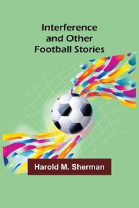 Cover image for Interference and Other Football Stories