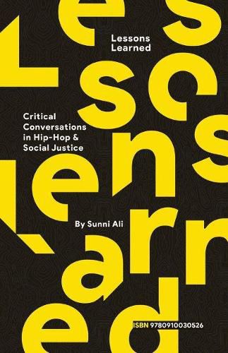 Cover image for Lessons Learned: Critical Conversation in Hip Hop and Social Justice