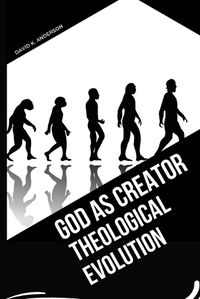 Cover image for God as Creator - Theological Evolution