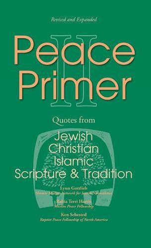 Cover image for Peace Primer II: Quotes from Jewish, Christian and Islamic Scripture and Tradition