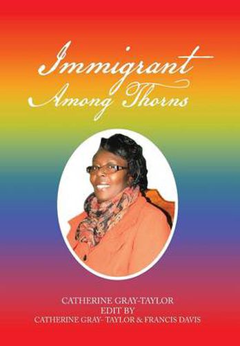 Cover image for Immigrant Among Thorns: A Journey of Motivation Through Poverty, Struggles and Rejections