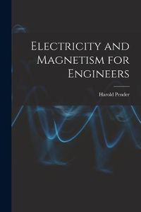 Cover image for Electricity and Magnetism for Engineers