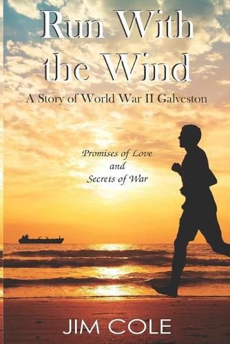 Cover image for Run With the Wind: A Story of WWII Galveston