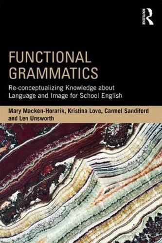 Cover image for Functional Grammatics: Re-conceptualizing Knowledge about Language and Image for School English