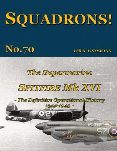 The Supermarine Spitfire Mk. XVI