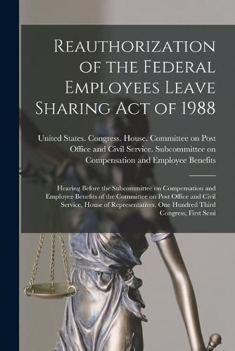 Cover image for Reauthorization of the Federal Employees Leave Sharing Act of 1988