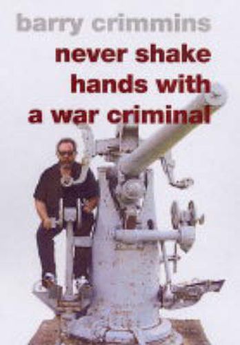 Never Shake Hands with a War Criminal