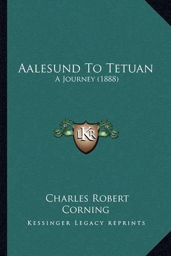 Aalesund to Tetuan: A Journey (1888)