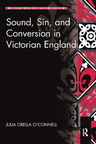 Cover image for Sound, Sin, and Conversion in Victorian England