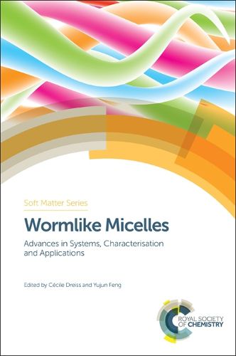 Cover image for Wormlike Micelles: Advances in Systems, Characterisation and Applications