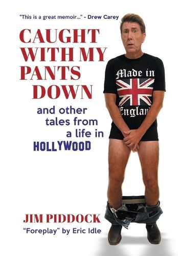 Cover image for Caught with My Pants Down and Other Tales from a Life in Hollywood