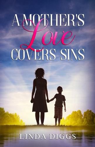 Cover image for A Mother's Love Covers Sin