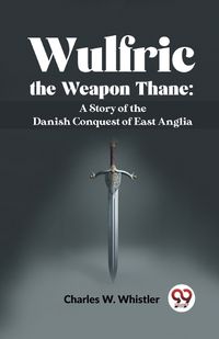 Cover image for Wulfric the Weapon Thane