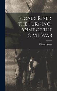 Cover image for Stone's River, the Turning-point of the Civil War