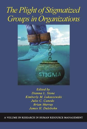 Cover image for The Plight of Stigmatized Groups in Organizations