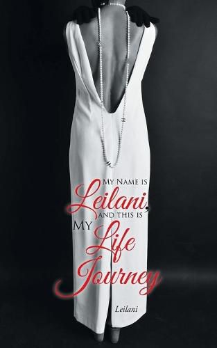 Cover image for My Name Is Leilani, and This Is My Life Journey