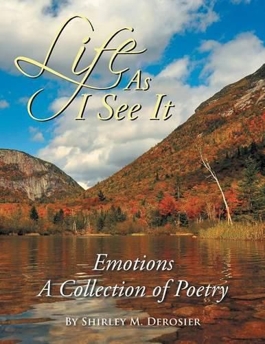 Cover image for Life as I See It: Emotions a Collection of Poetry