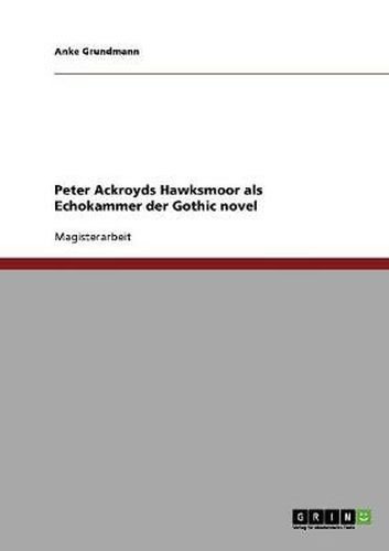 Cover image for Peter Ackroyds Hawksmoor als Echokammer der Gothic novel