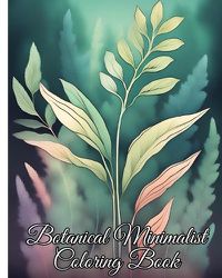 Cover image for Botanical Minimalist Coloring Book