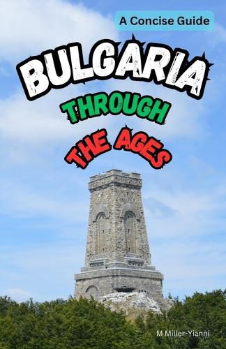 Bulgaria Through the Ages