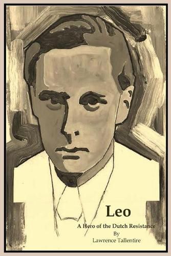 Cover image for Leo: A Hero of the Dutch Resistance