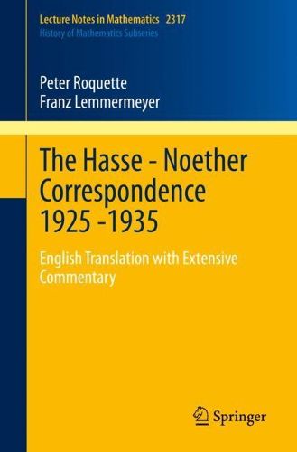 Cover image for The Hasse - Noether Correspondence 1925 -1935: English Translation with Extensive Commentary
