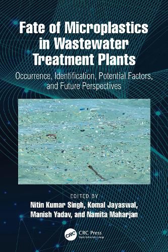 Fate of Microplastics in Wastewater Treatment Plants