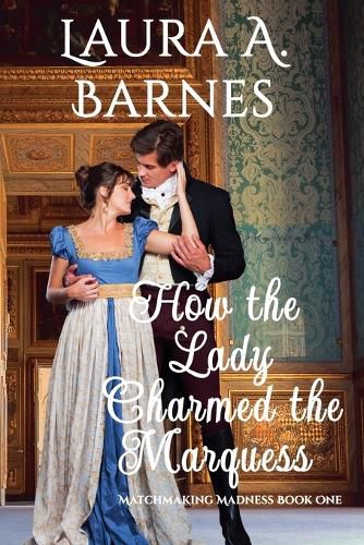 Cover image for How the Lady Charmed the Marquess