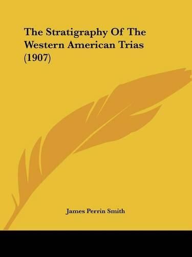 The Stratigraphy of the Western American Trias (1907)