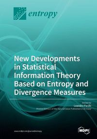 Cover image for New Developments in Statistical Information Theory Based on Entropy and Divergence Measures