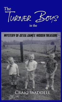 Cover image for The Turner Boys in the Mystery of Jesse James' Hidden Treasure